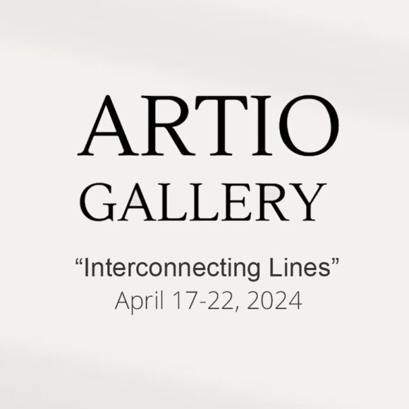 “Interconnecting Lines”, International Group Exhibition, Artio Gallery, April 17-22, 2024