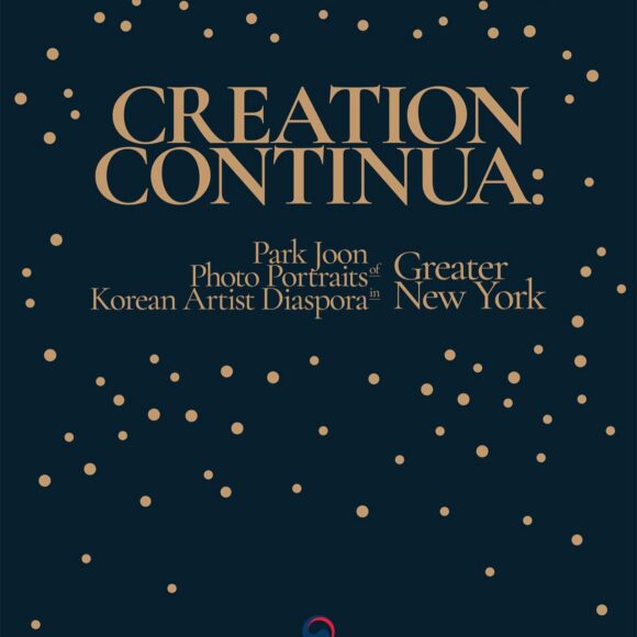 CREATION CONTINUA – Park Joon Photo Portraits Korean Artist Diaspora, Greater New York, April 9-14, 2024